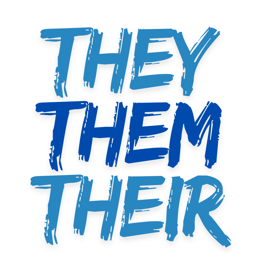 They, Them, Their